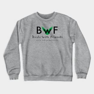 Birds With Friends Crewneck Sweatshirt